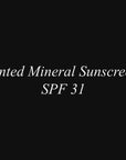 Tinted Mineral Sunscreen SPF 31 - WTW