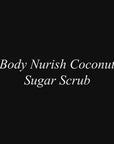 Body Nürish - Coconut Sugar Scrub